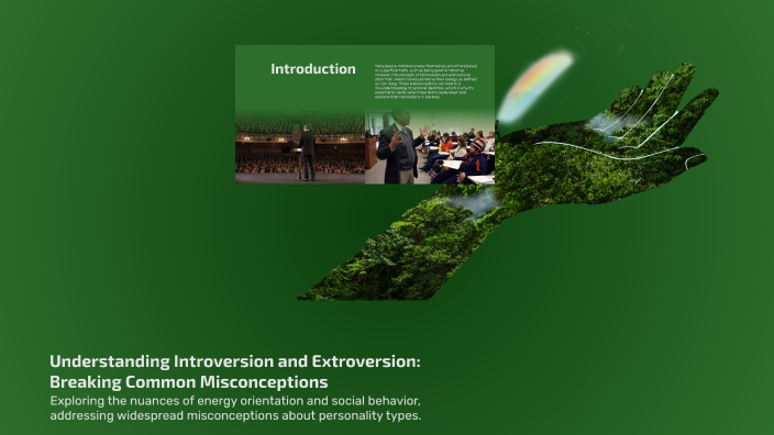 Understanding Introversion and Extroversion: Breaking Common ...
