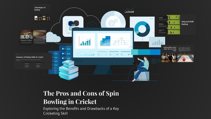 The Pros and Cons of Spin Bowling in Cricket by Ayush Kumar Gupta on Prezi