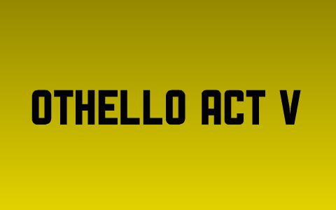 Yellow Othello