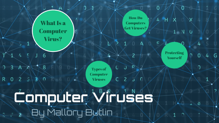 Computer Viruses by Mallory Butlin on Prezi
