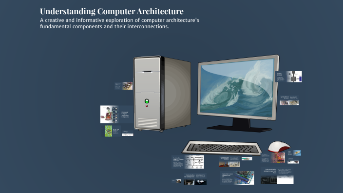 understanding computer architecture and programming... Understanding Computer Architecture by Some Body on Prezi