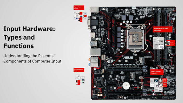 Input Hardware: Types and Functions by FDHB DESK1 on Prezi