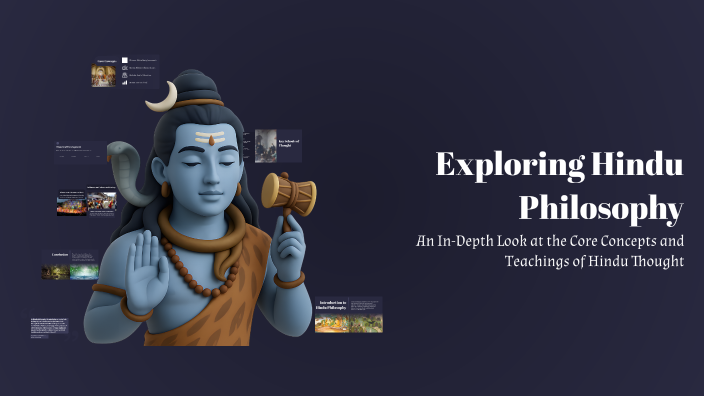 Exploring Hindu Philosophy by A-believer-of-ALMIGHTY on Prezi