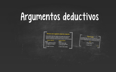 Argumentos deductivos by Daniela Ventura on Prezi