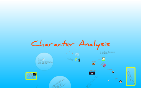 Character Analysis by Brandon Treadway on Prezi