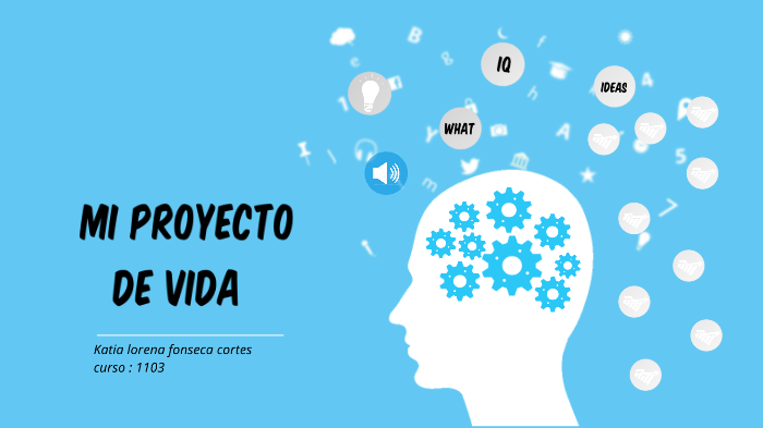 Mi proyecto de vida by katia lorena fonseca cortes on Prezi
