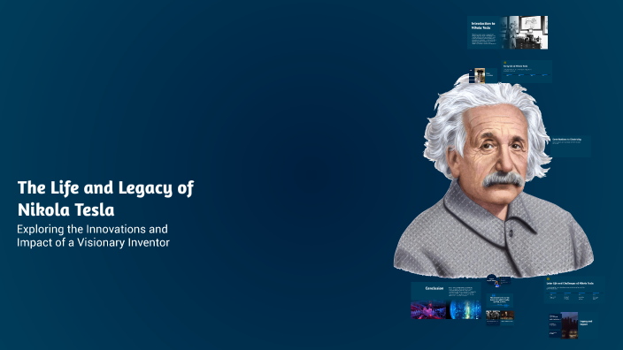 The Life and Legacy of Nikola Tesla by Motan on Prezi