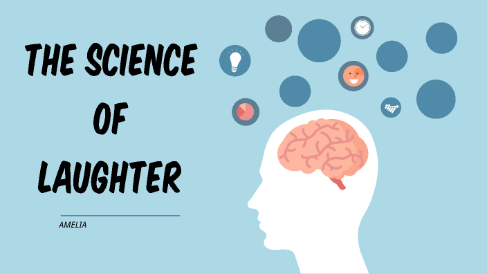 the science of laughter by Amelia Mróz on Prezi