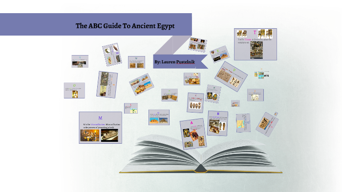 The ABC Guide To Ancient Egypt by Lauren Bf on Prezi