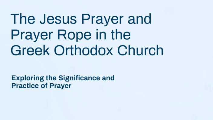 The Jesus Prayer and Prayer Rope in the Greek Orthodox Church by ...