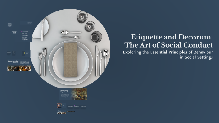 Etiquette and Decorum: The Art of Social Conduct by Harison Yogo on Prezi