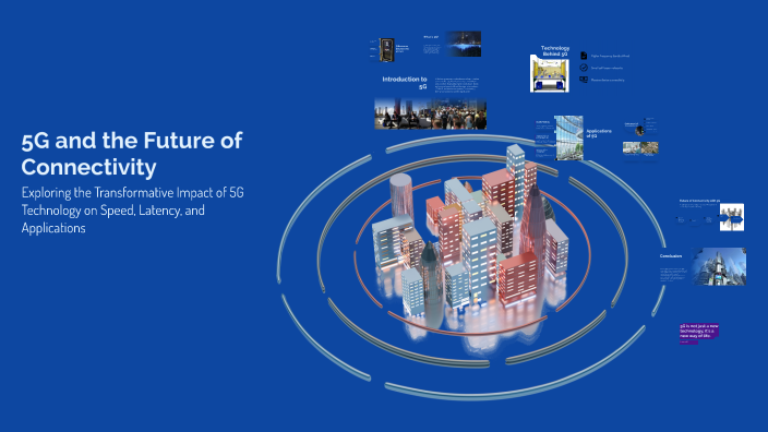 5G and the Future of Connectivity by Saad AL Qahtani on Prezi