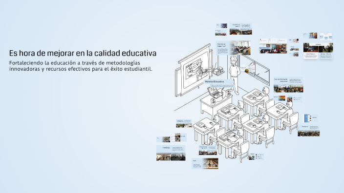 Es hora de mejorar en la calidad educativa by Alejandra Rubiano on Prezi