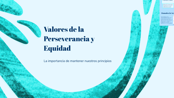 Valores de la Perseverancia y Equidad by Josefa Figueroa Ramírez on Prezi