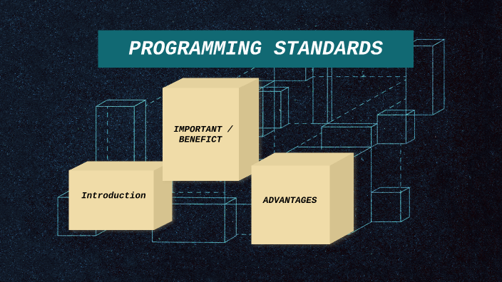 PROGRAMMING STANDARDS by Iss. Rstn on Prezi