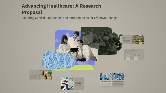 Advancing Healthcare: A Research Proposal by Precious Ezeikel on Prezi