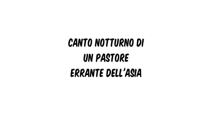 Canto Notturno Di Un Pastore Errante Dell'asia Testo Pdf Canto notturno di un pastore errante per l'Asia by Giulia Castaldo on Prezi