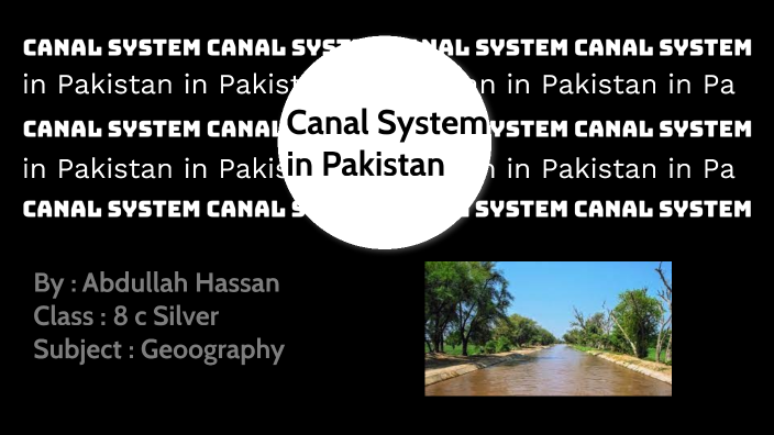 Canal System in Pakistan by Muhammad Abdullah hassan on Prezi