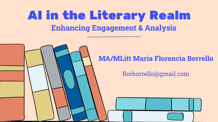 AI in the Literary Realm by Maria Florencia Borrello on Prezi