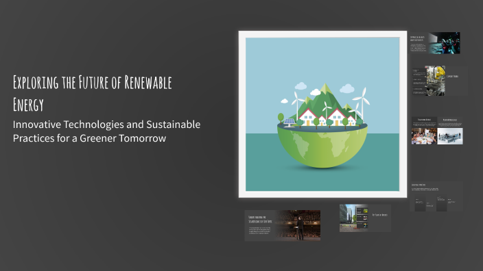 Exploring the Future of Renewable Energy by Rayane Chaouqy on Prezi