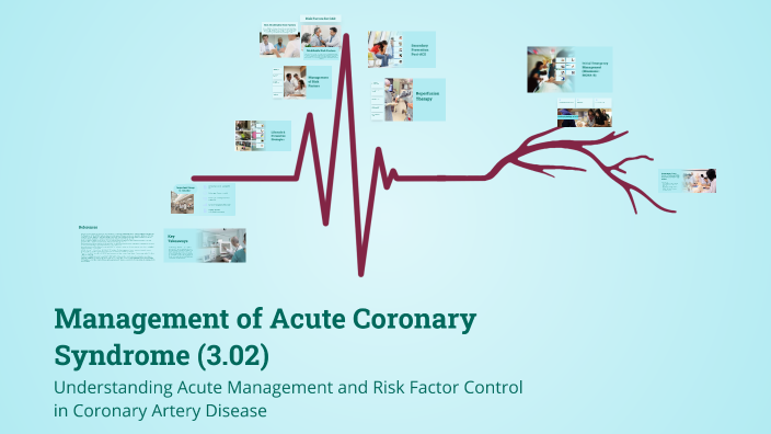 Management of Acute Coronary Syndrome by Ben Cusack on Prezi
