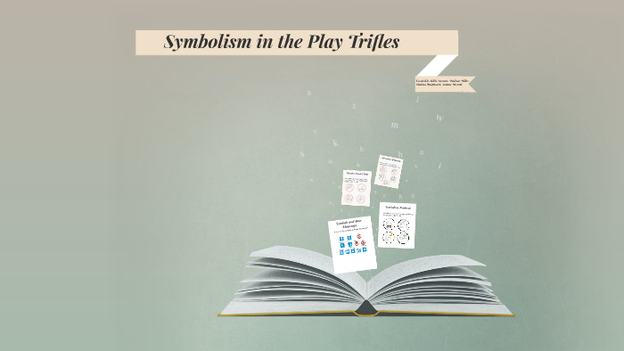 Symbols In Trifles Play