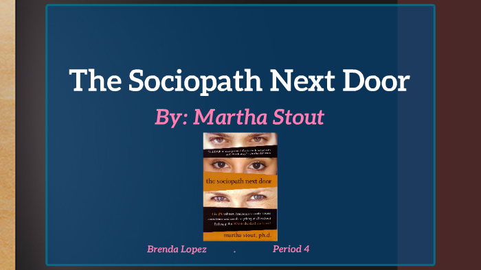 The Sociopath Next Door By Brenda Lopez On Prezi