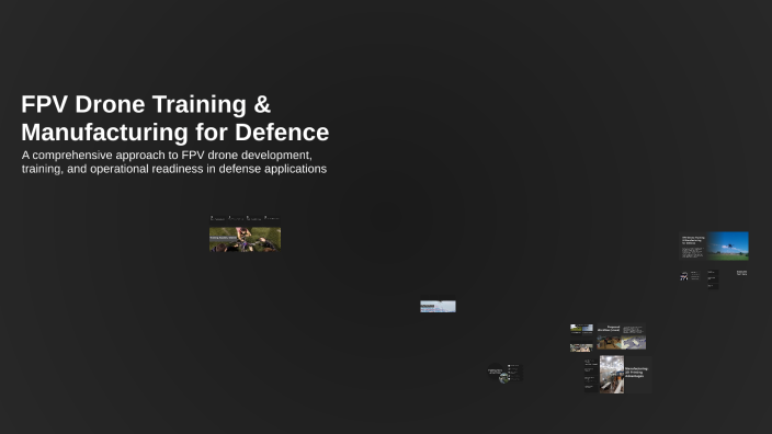 FPV Drone Training & Manufacturing for Defence by Ishaan Pilar on Prezi