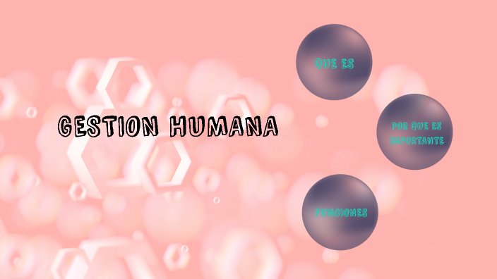 GESTION HUMANA by valentina garcia escobar on Prezi