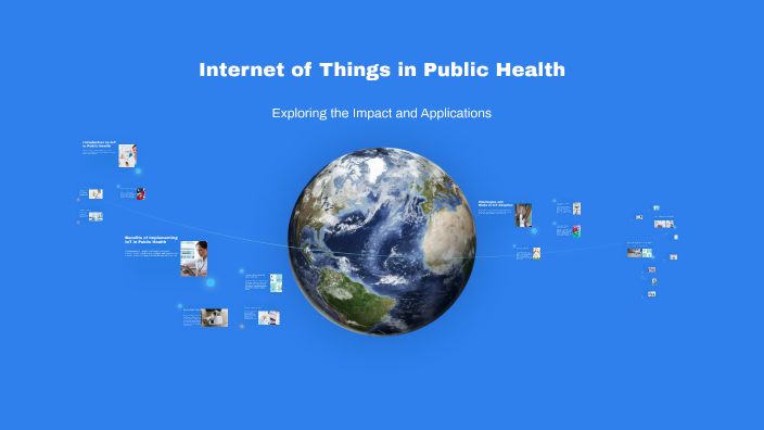 Internet of Things in Public Health by Rachael Derrick on Prezi