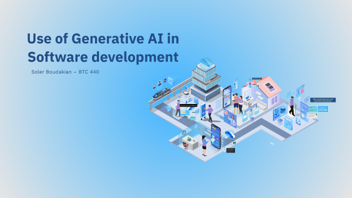 Harnessing Generative AI in Software Development by Sol B on Prezi