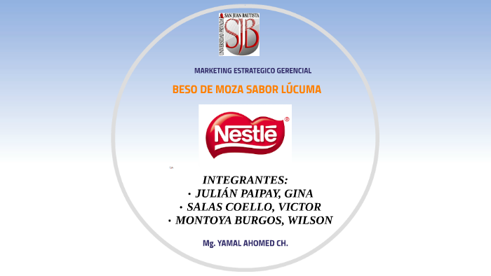 TEMA : MARKETING EMPRESA NESTLE PERU by Harold Herrera Canales on Prezi Next