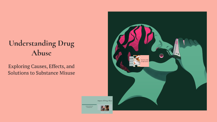 Understanding Drug Abuse by carla sanchez on Prezi