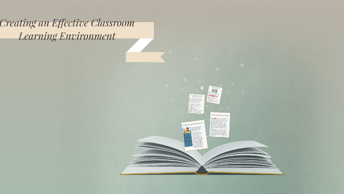 Creating an Effective Classroom Learning Environment by Chanel Jones on ...