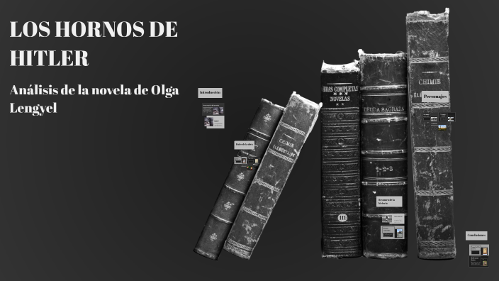 LOS HORNOS DE HITLER by Dante Sarabia on Prezi