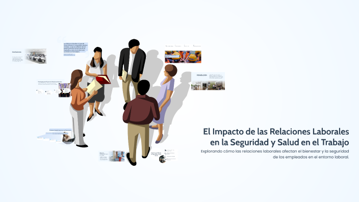 El Impacto de las Relaciones Laborales en la Seguridad y Salud en el ...