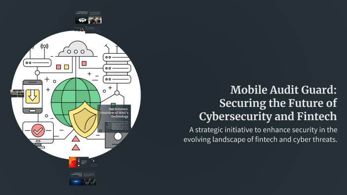 Mobile Audit Guard: Securing the Future of Cybersecurity and Fintech by ...