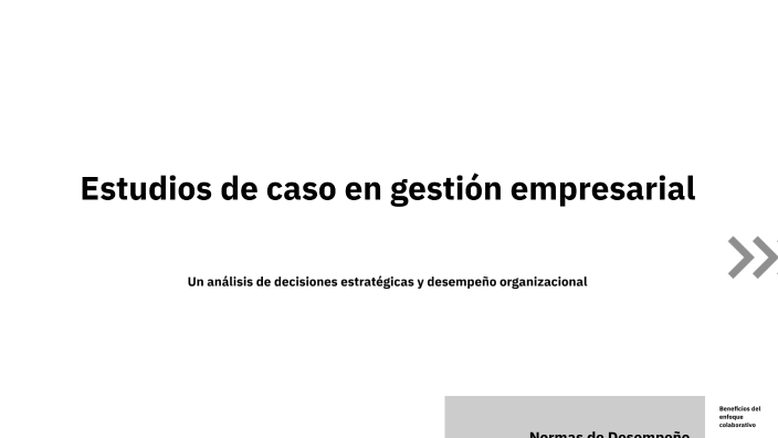 Estudios de caso en gestión empresarial by TATIANA HERRERA on Prezi