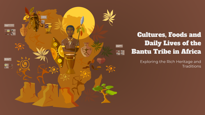 Cultures, Foods and Daily Lives of the Bantu Tribe in Africa by btu ...