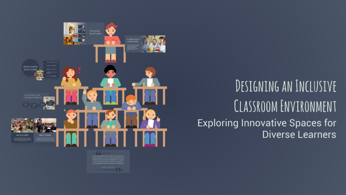 Designing an Inclusive Classroom Environment by Kylie Powell on Prezi