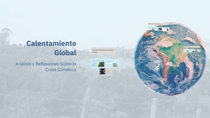 Calentamiento Global by MELANY GABRIELA PAZMI O CADENA on Prezi