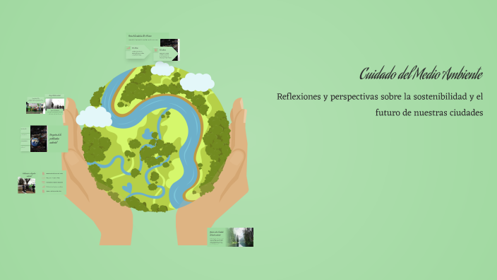 Cuidado del Medio Ambiente by VANESSA ARIAS ESPINOSA on Prezi
