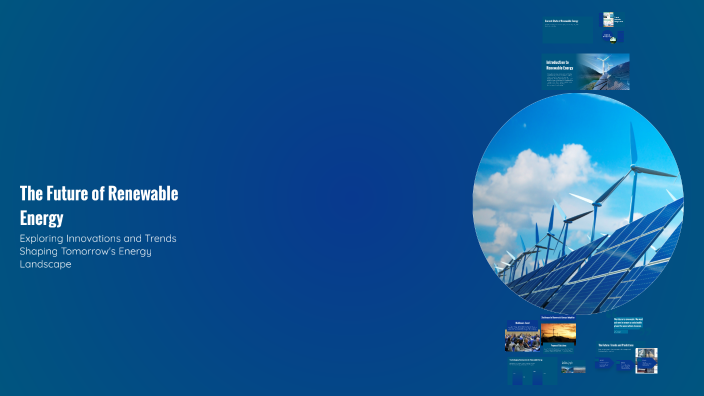 The Future of Renewable Energy by Camila Cuadros on Prezi