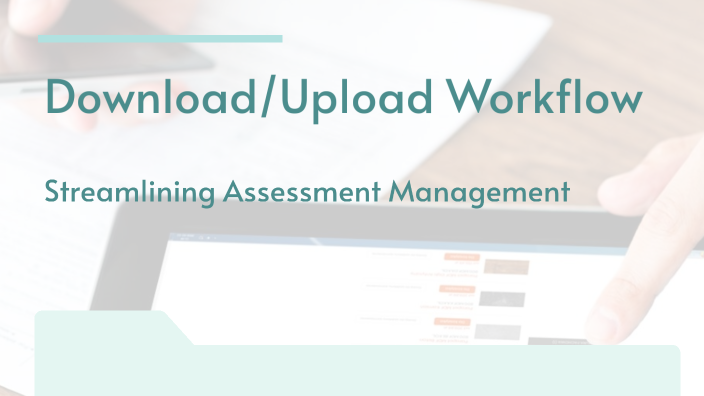 Streamlining the Download/Upload Workflow by Richard Shepherd on Prezi