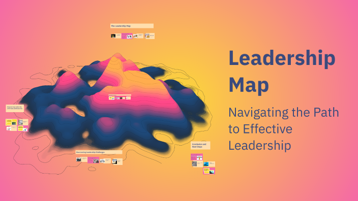 Leadership Map by Shaquuria taylor on Prezi