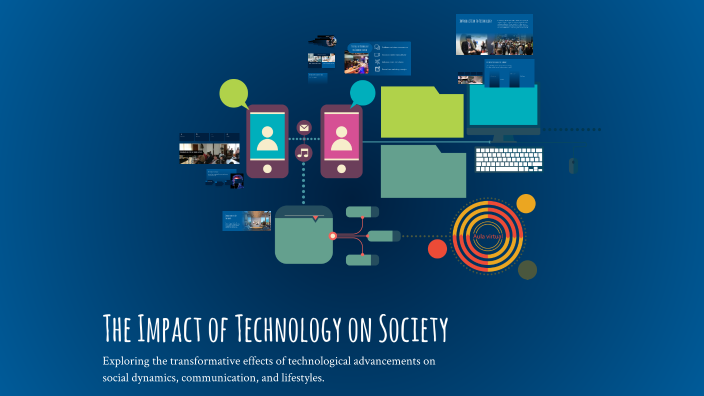 The Impact of Technology on Society by ERWIN VICTORIANO on Prezi