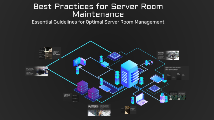 Best Practices for Server Room Maintenance by mark hirao on Prezi