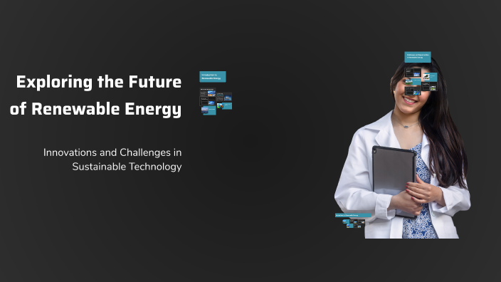 Exploring the Future of Renewable Energy by Oliwia Hampf on Prezi