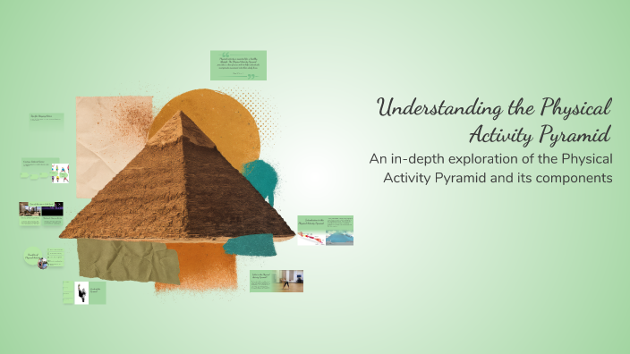 Physical Pyramid Example Understanding the Physical Activity Pyramid by Jake Tercero on Prezi
