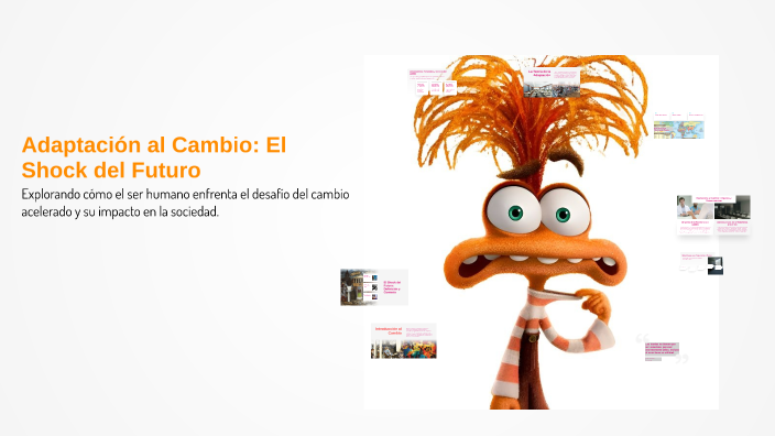Adaptación al Cambio: El Shock del Futuro by Hannah Bolettieri on Prezi